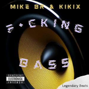 ****ing Bass (feat. KiKiX)