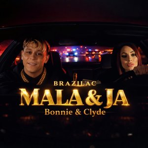 Mala & Ja – Bonnie & Clyde