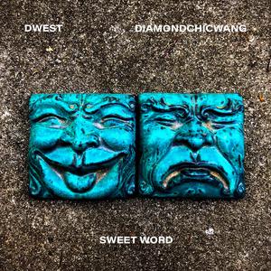 Sweet Word (feat. DiamondChicWang)