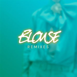 Blouse (Fruit Music Remix) [feat. Peter Breeze]