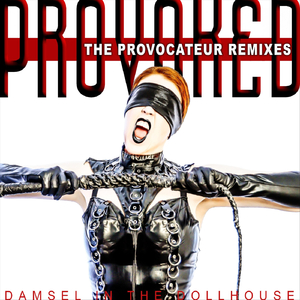 Provocateur (Damsel’s Sweet Revenge Mix)