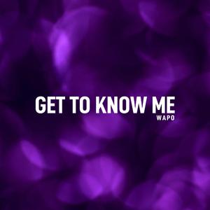 Get To Know Me