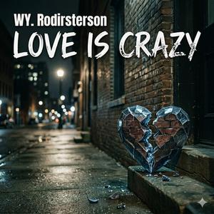 Love Is Crazy
