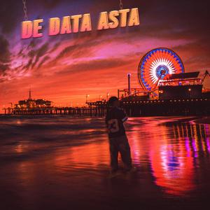 De data asta