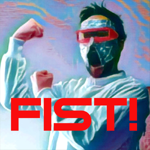 FIST!