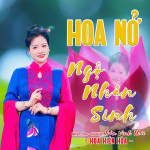 Hoa Nở Ngộ Nhân Sinh