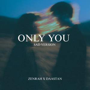 Only You (Sad Version)
