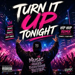 Turn It Up Tonight