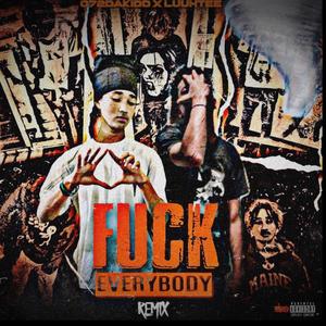 Fxk Everybody (feat. lidktriim & 072dakidd)