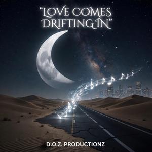 Love Comes Drifting In