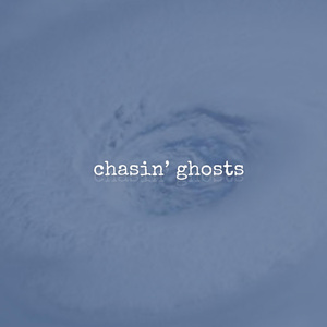 Chasin' Ghosts