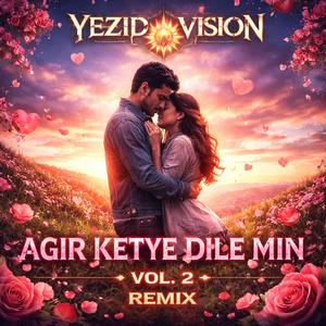 Agir Ketye Dile min, Vol. 2