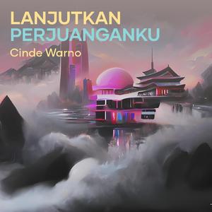 Lanjutkan Perjuanganku