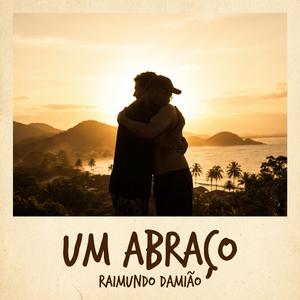 Um Abraço (feat. Raimundo Damião)