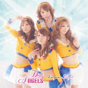 I'm your Angel/Drift Angels
