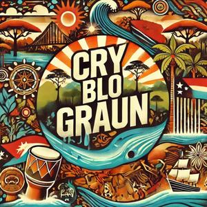 Cry Blo Graun