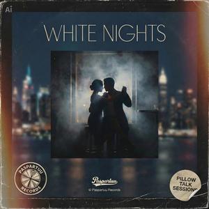 WHITE NIGHTS