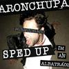 AronChupa - I'm an Albatraoz (Sped Up Version)