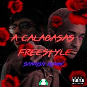 A Calabasas Freestyle [Sendrah Remix] (Spanish Remix) (Spanish Remix)