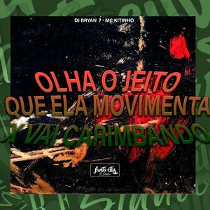 Olha o Jeito Que Ela Movimenta X Vai Carimbando