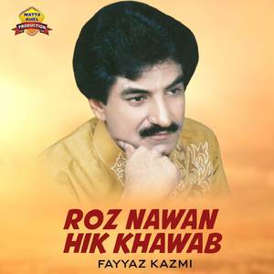Roz Nawan Hik Khawab
