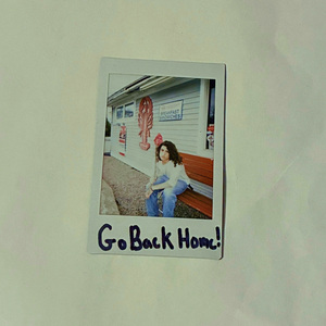 Go Back Home!