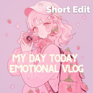 My Day Today Emotional Vlog (Short Edit)
