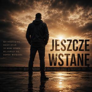 Jeszcze Wstanę