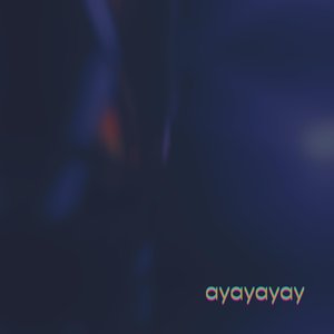 Ayayayay