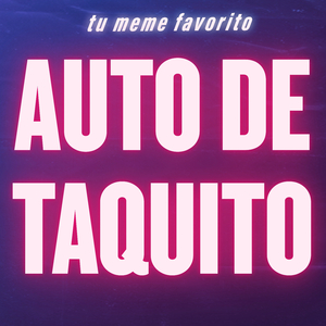 Auto de Taquito