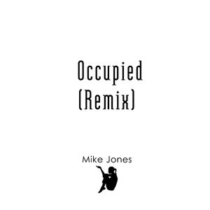 Occupied (Mike Jones Remix)
