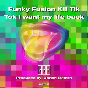 Funky Fusion Kill Tik Tok I want my life back