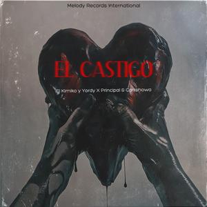 El Castigo (feat. El Kimiko y Yordy & Principal & Carlishowa)