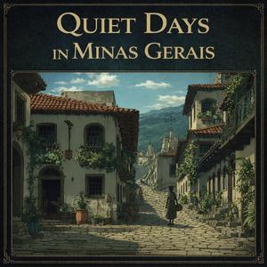 Quiet Days in Minas Gerais
