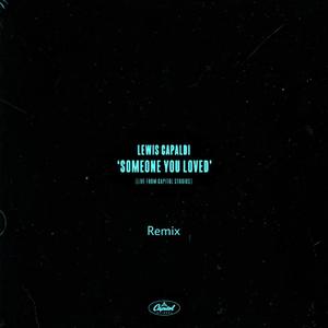 Lewis Capaldi-Someone You Loved（ MONJIGO Remix）（MONJIGO / Lewis Capaldi remix）