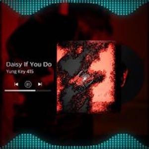 Daisy If You Do