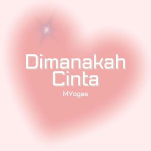 Dimanakah Cinta