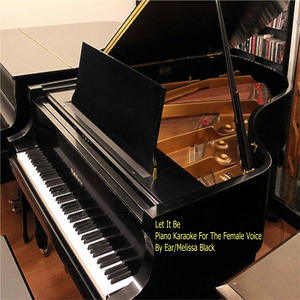 Let It Be Piano Karaoke For The Female Voice (By Ear)