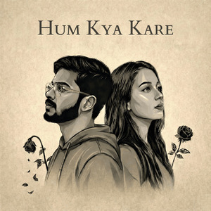 Hum Kya Kare