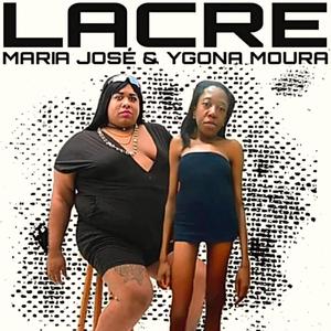 LACRE (feat. Ygona Moura)