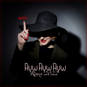 Ayw Ayw Ayw (Remix 2022)