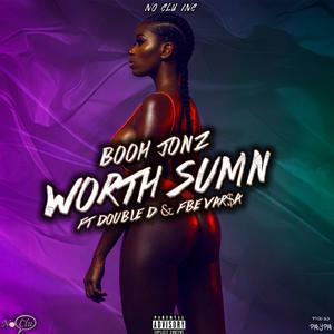 WORTH SUMN (feat. FBE Varsa & Dubble D)