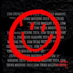 EDM trend machine (Versión extendida)