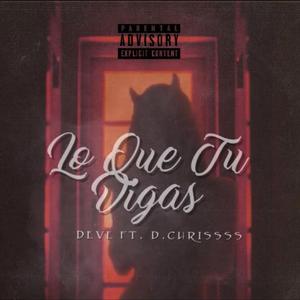 Lo Que Tu Digas (feat. d.Chrissss)