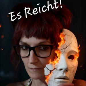 Es Reicht!