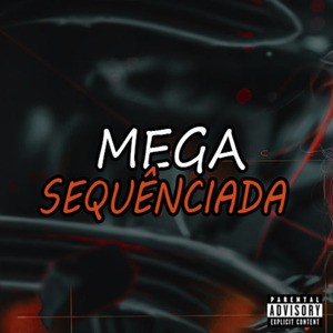 Mega Sequenciada