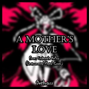A Mother's Love (From "Undertale Yellow")
