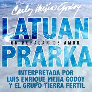 Latuan Prarka (Un Huracan de Amor)
