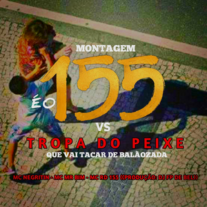 Mtg - É o 155 X Tropa do Peixe Que Vai Tacar de Balãozada