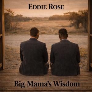 Big Mama's Wisdom